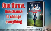 One Throw. One chance to change everything. Check out the lineup of spectacular books from MIKE LUPICA