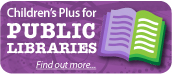 Children's Plus for Public Libraries. We think outside the books - find out more...