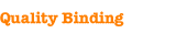 Quality Bindings